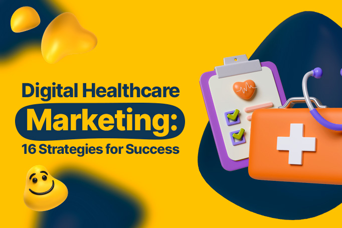 Maximizing Success: Digital Marketing Strategies for Healthcare&nbsp;Startups